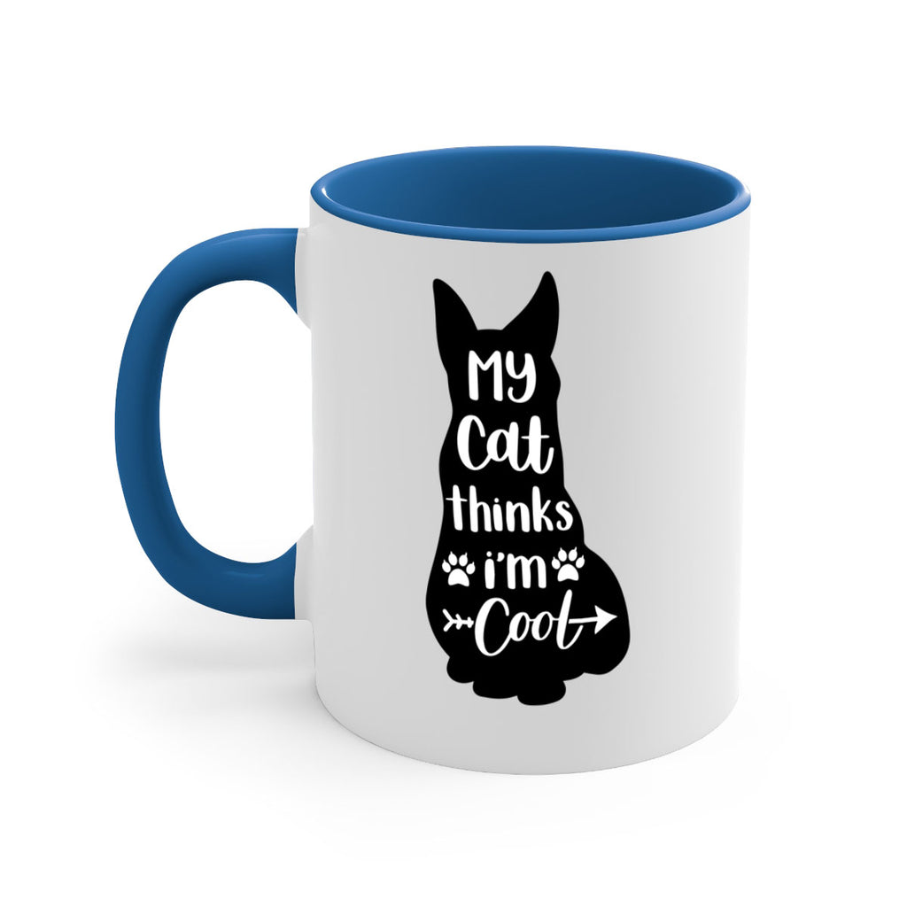 My Cat Thinks Im Cool Style 101#- cat-Mug / Coffee Cup
