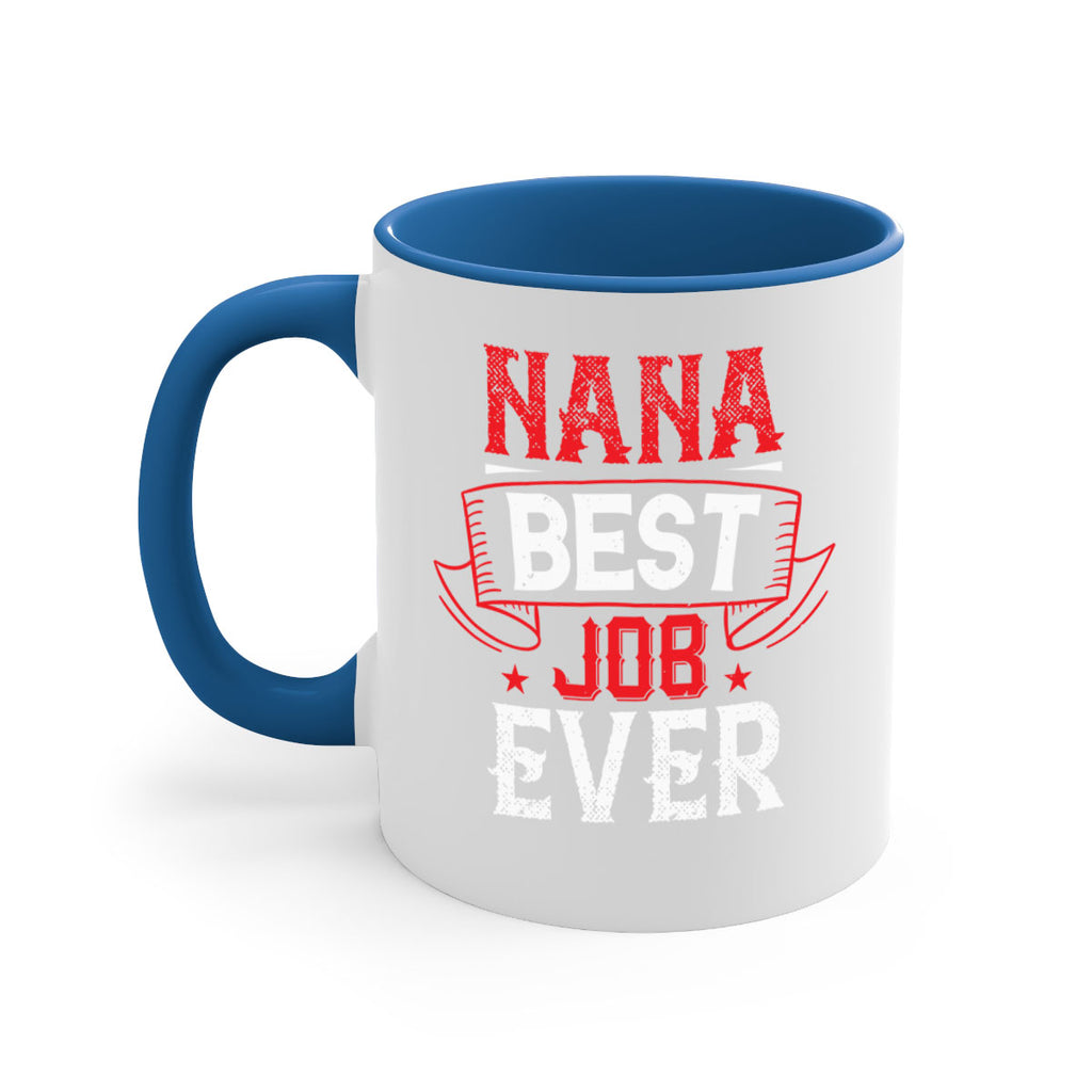 NANA BEST JOB EVER 11#- grandma-Mug / Coffee Cup