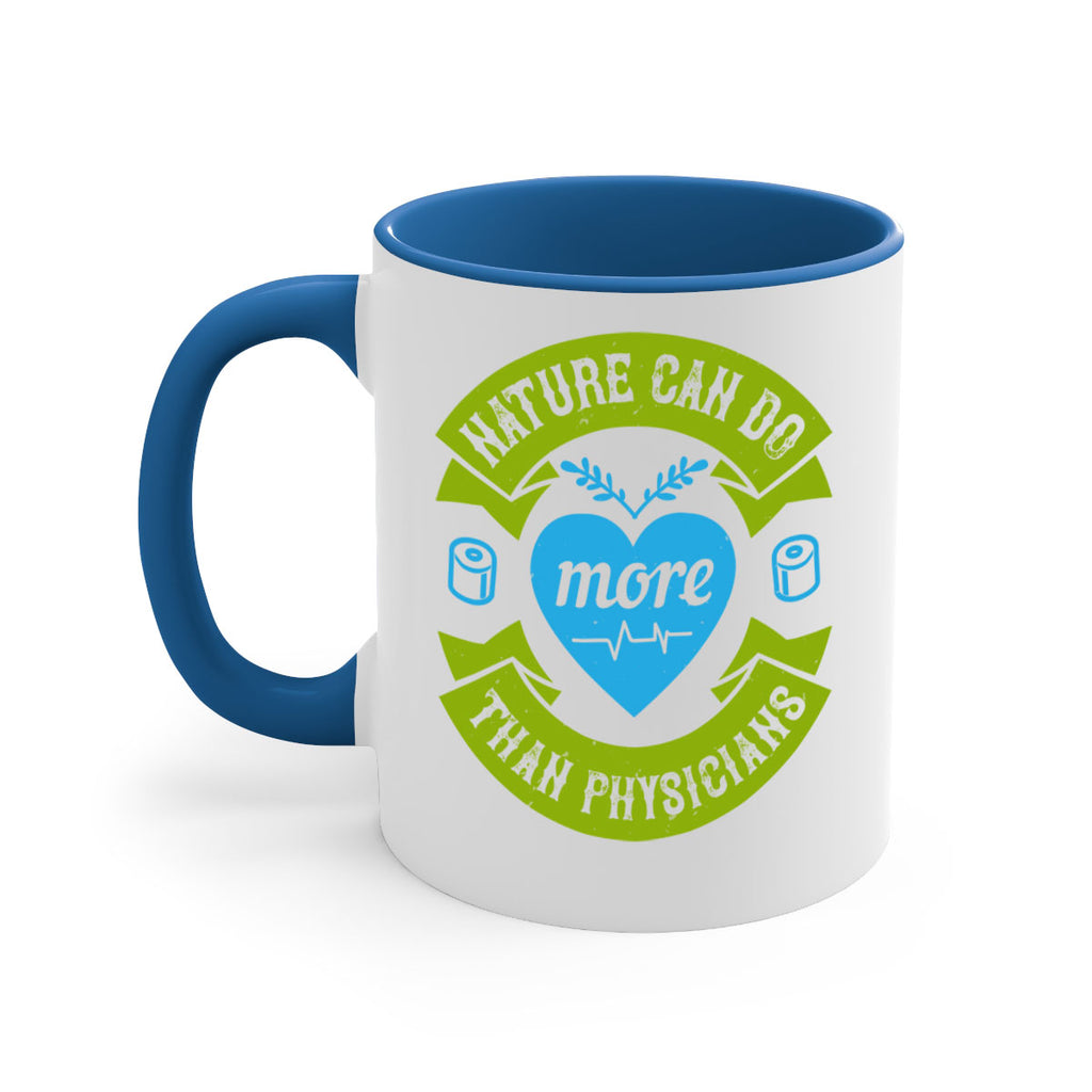 Nature can do more than physicians Style 33#- medical-Mug / Coffee Cup