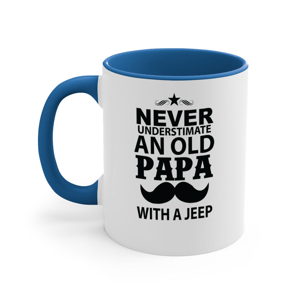 Never Understimate and old papa 119#- grandpa-Mug / Coffee Cup