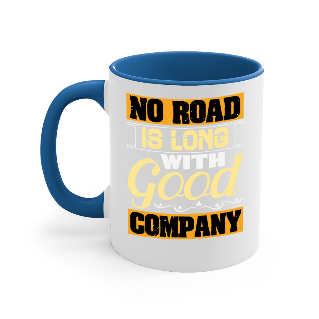 No road is long with good company Style 76#- best friend-Mug / Coffee Cup