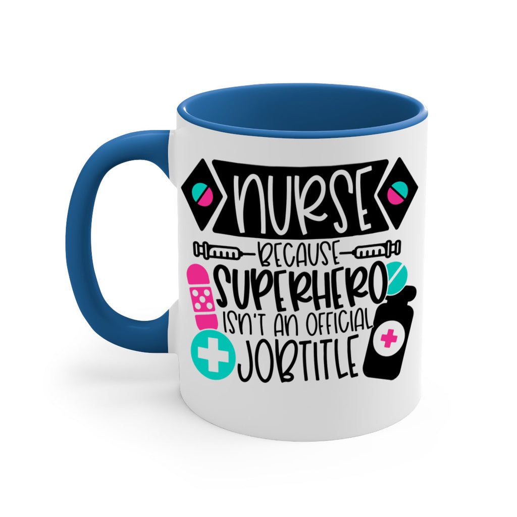 Nurse Because Superhero Isnt An Official Jobtitle Style Style 119#- nurse-Mug / Coffee Cup