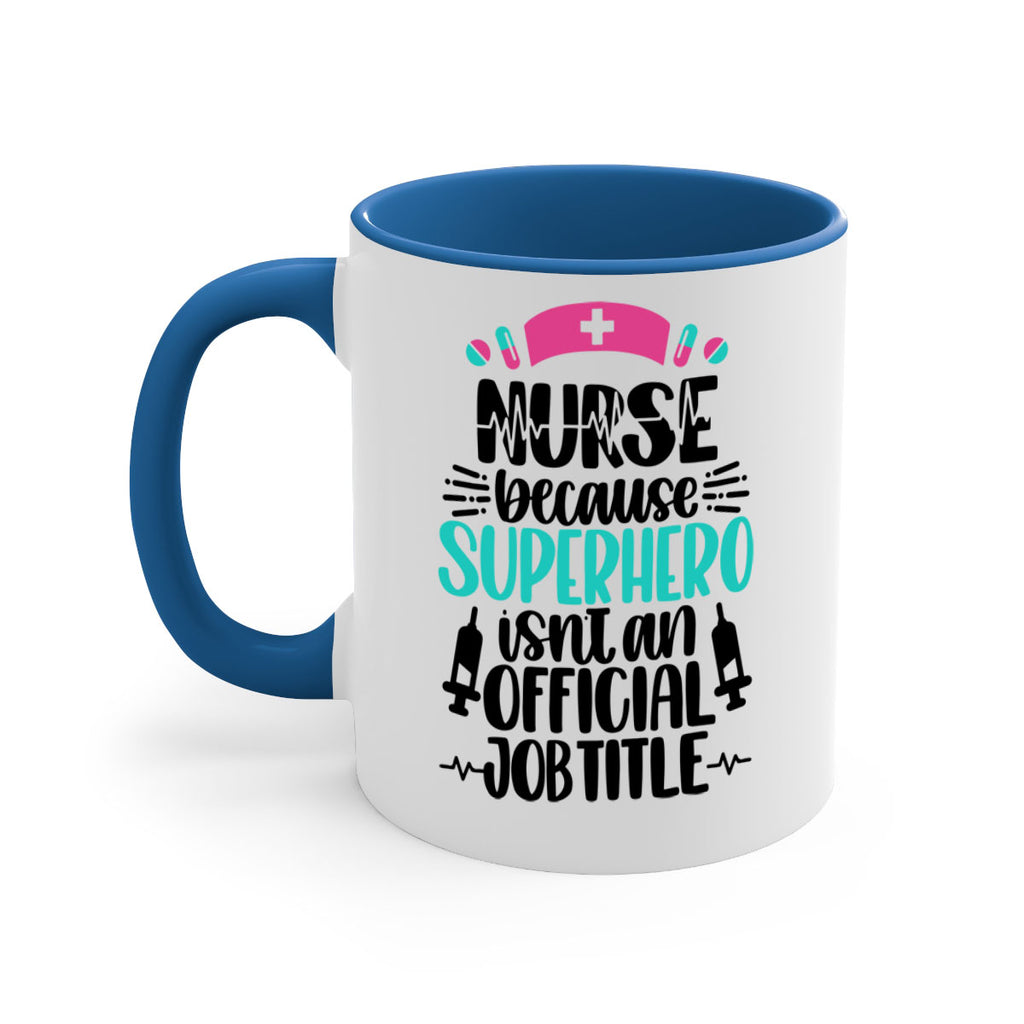 Nurse Because Superhero Style Style 118#- nurse-Mug / Coffee Cup