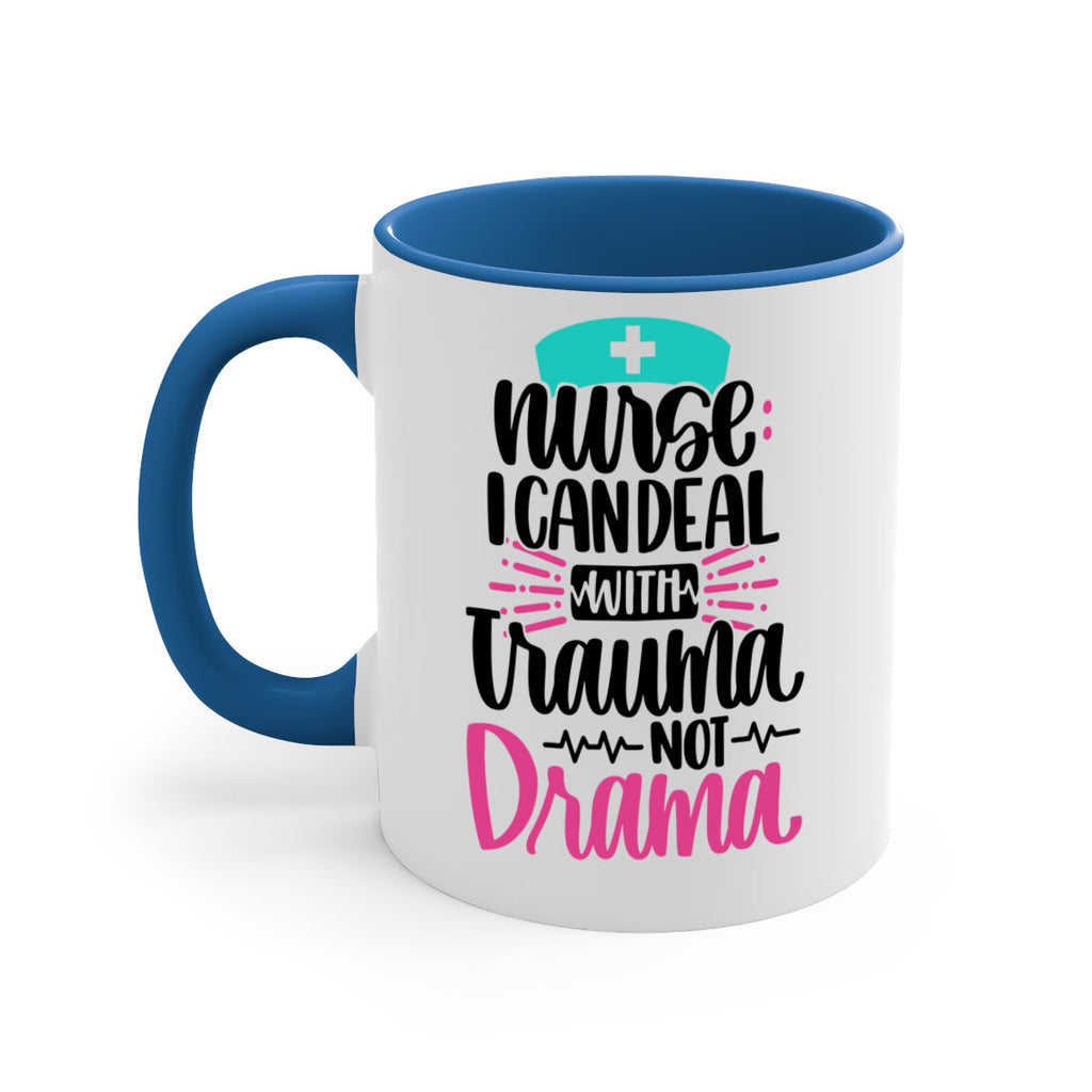 Nurse I Can Deal With Trauma Style Style 114#- nurse-Mug / Coffee Cup