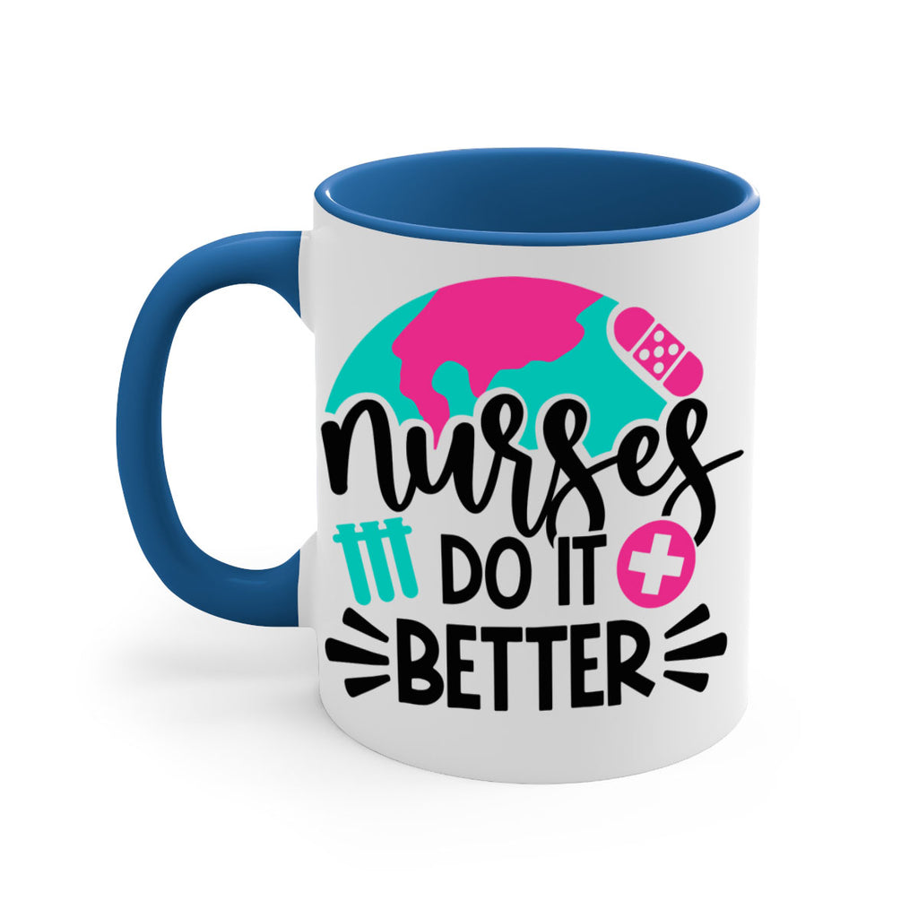 Nurses Do It Better Style Style 84#- nurse-Mug / Coffee Cup