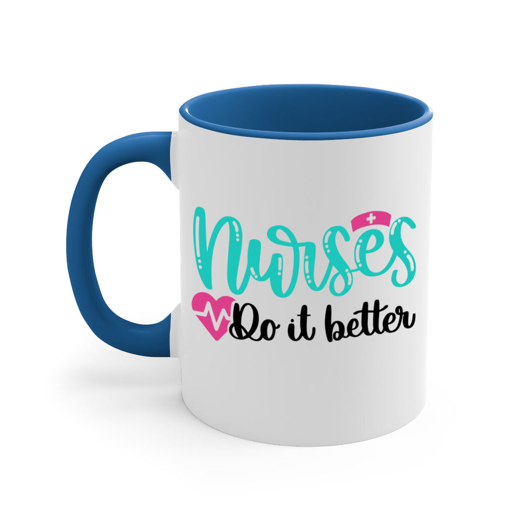 Nurses Do It Better Style Style 85#- nurse-Mug / Coffee Cup