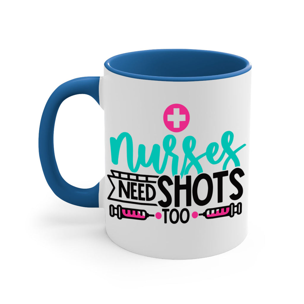 Nurses Need Shoot Too Style Style 82#- nurse-Mug / Coffee Cup