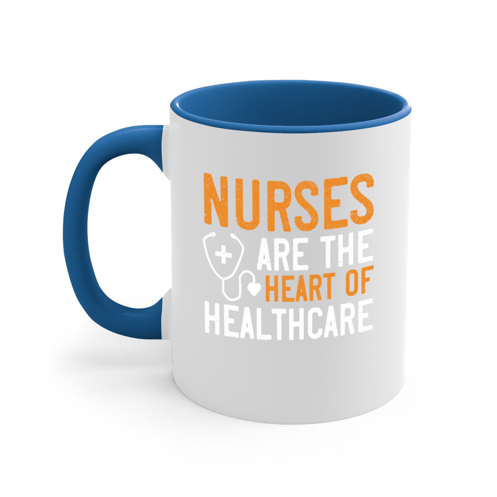 Nurses are the heart of healthcare Style 286#- nurse-Mug / Coffee Cup