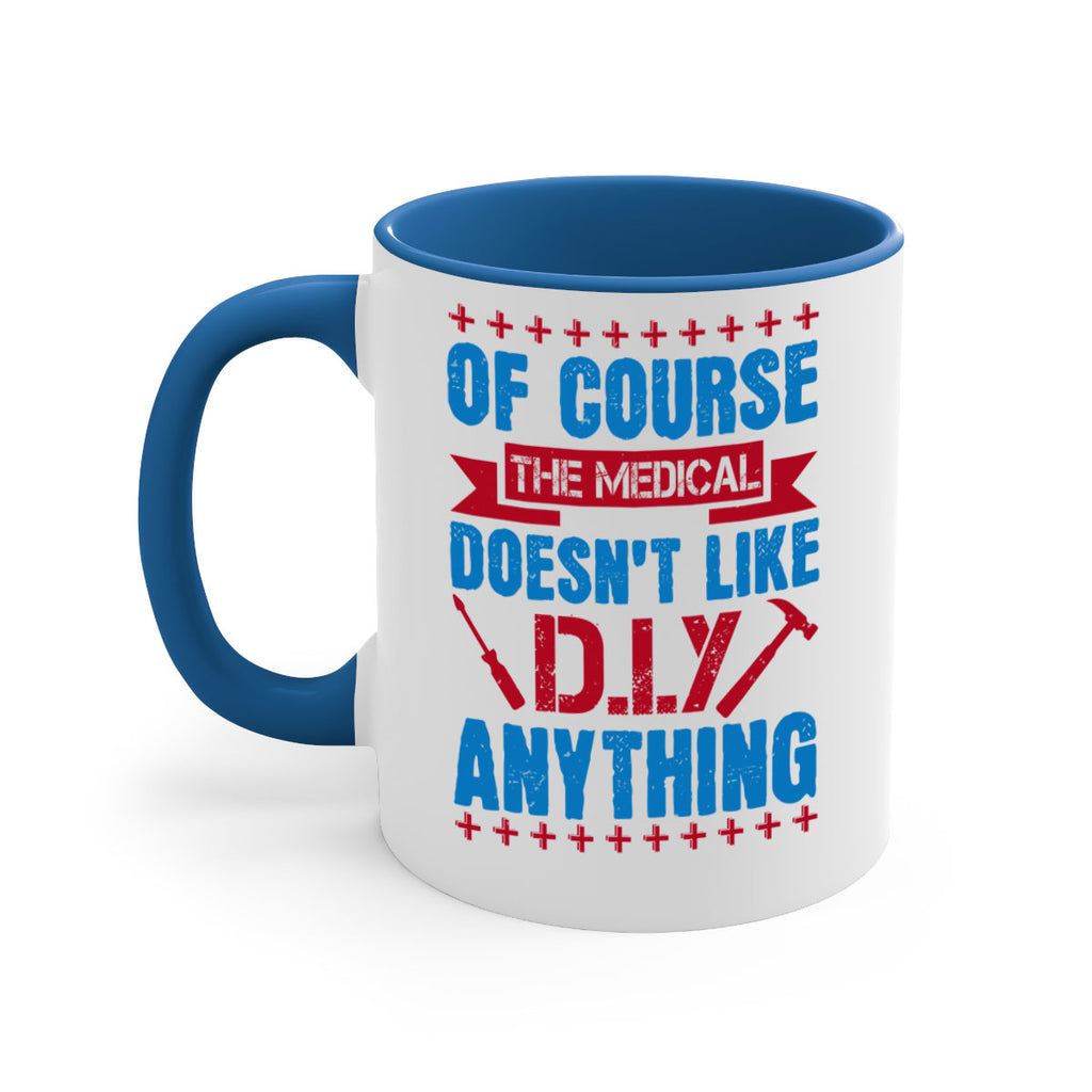Of course the medical profession doesnt like DIY anything Style 30#- medical-Mug / Coffee Cup
