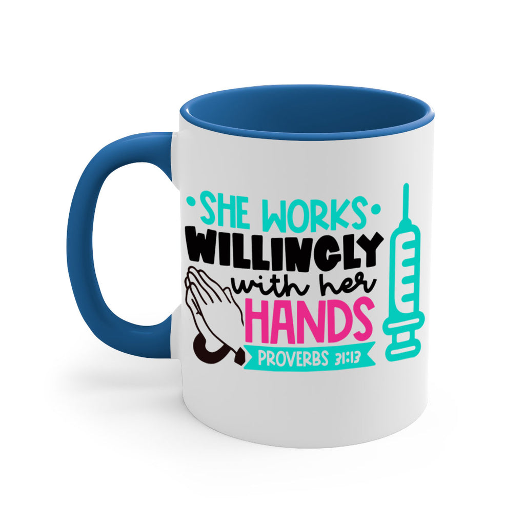 She Works Willingly With Her Hands Proverbs Style Style 41#- nurse-Mug / Coffee Cup