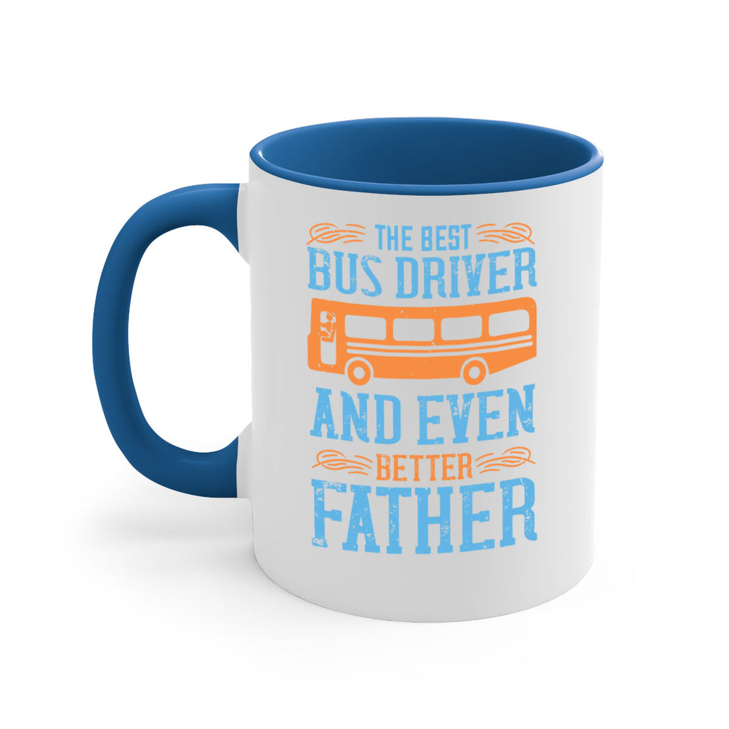THE BEST BUS DRIVER AND EVEN BETTER FATHER Style 13#- bus driver-Mug / Coffee Cup