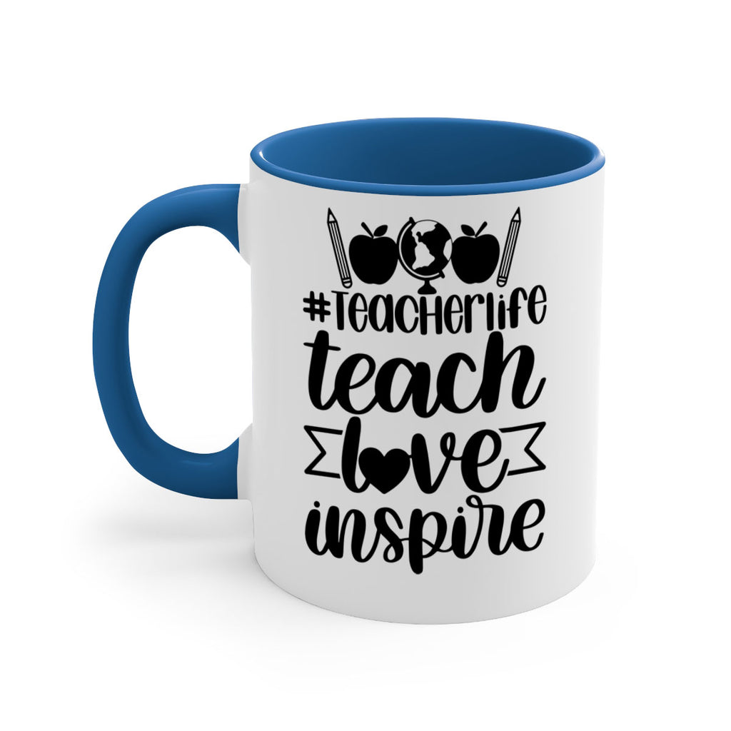 Teacher Life Teach Love Inspire Style 51#- teacher-Mug / Coffee Cup