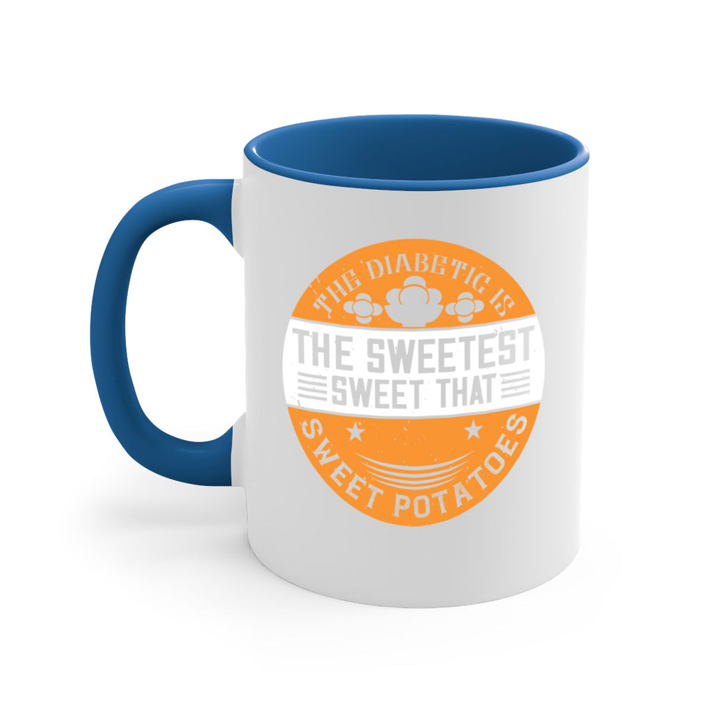 The diabetic is the sweetest sweet that eats sweet potatoes Style 10#- diabetes-Mug / Coffee Cup