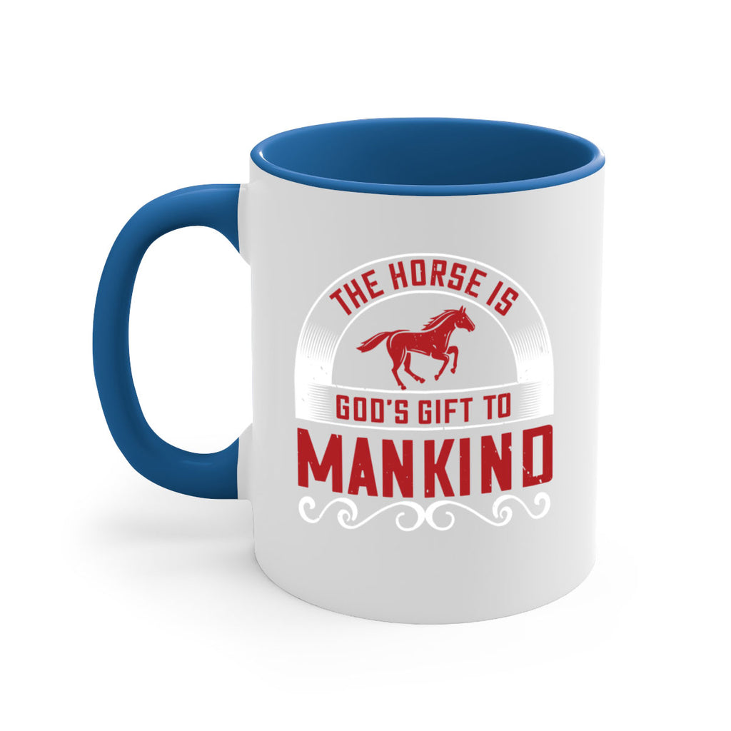 The horse is Gods gift to mankind Style 20#- horse-Mug / Coffee Cup