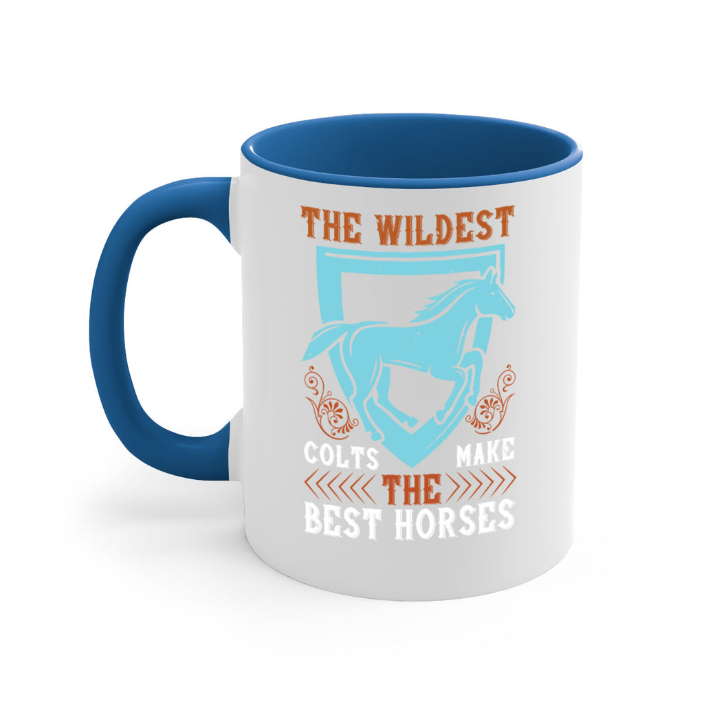 The wildest colts make the best horses Style 18#- horse-Mug / Coffee Cup