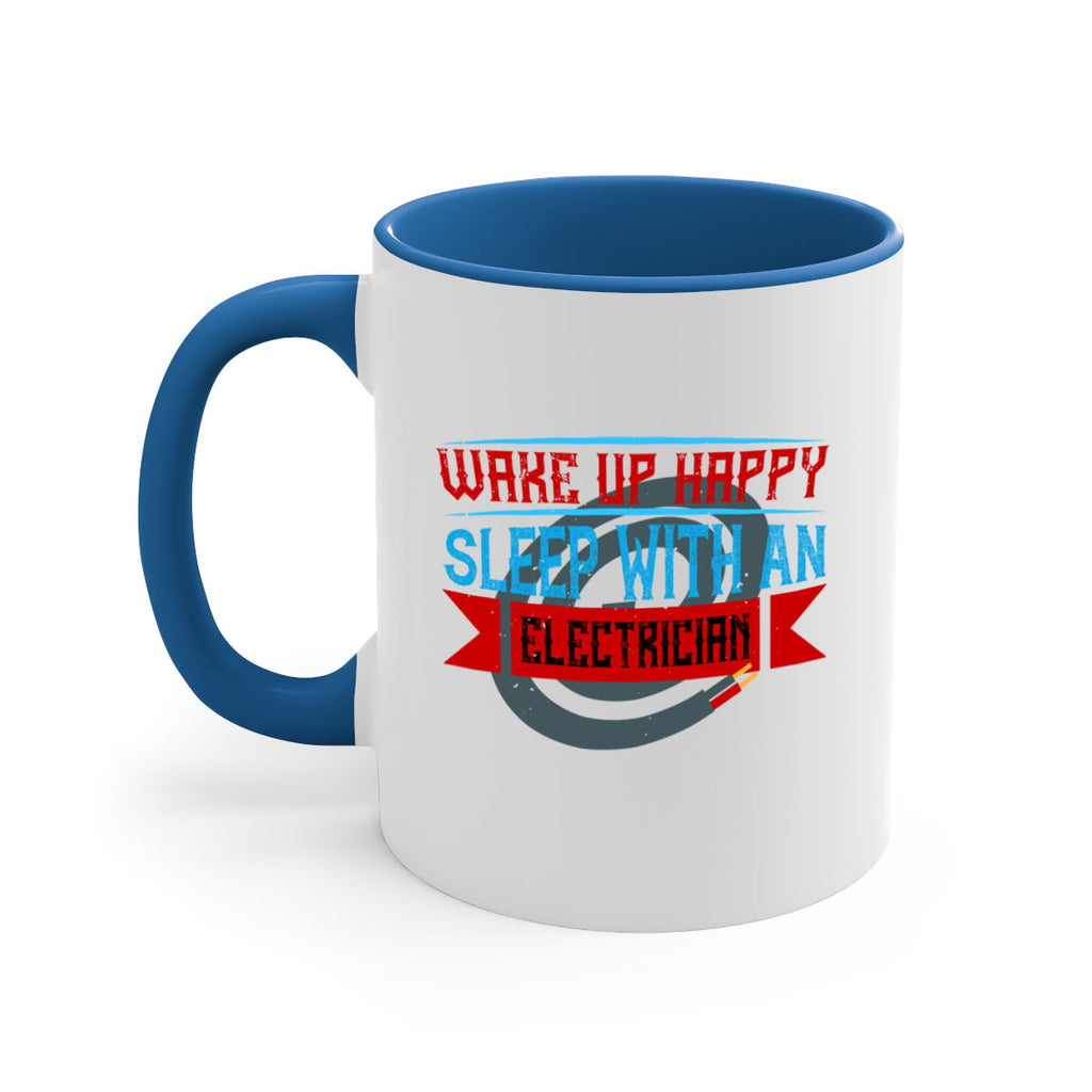 Wake up happy sleep with an electrician Style 6#- electrician-Mug / Coffee Cup