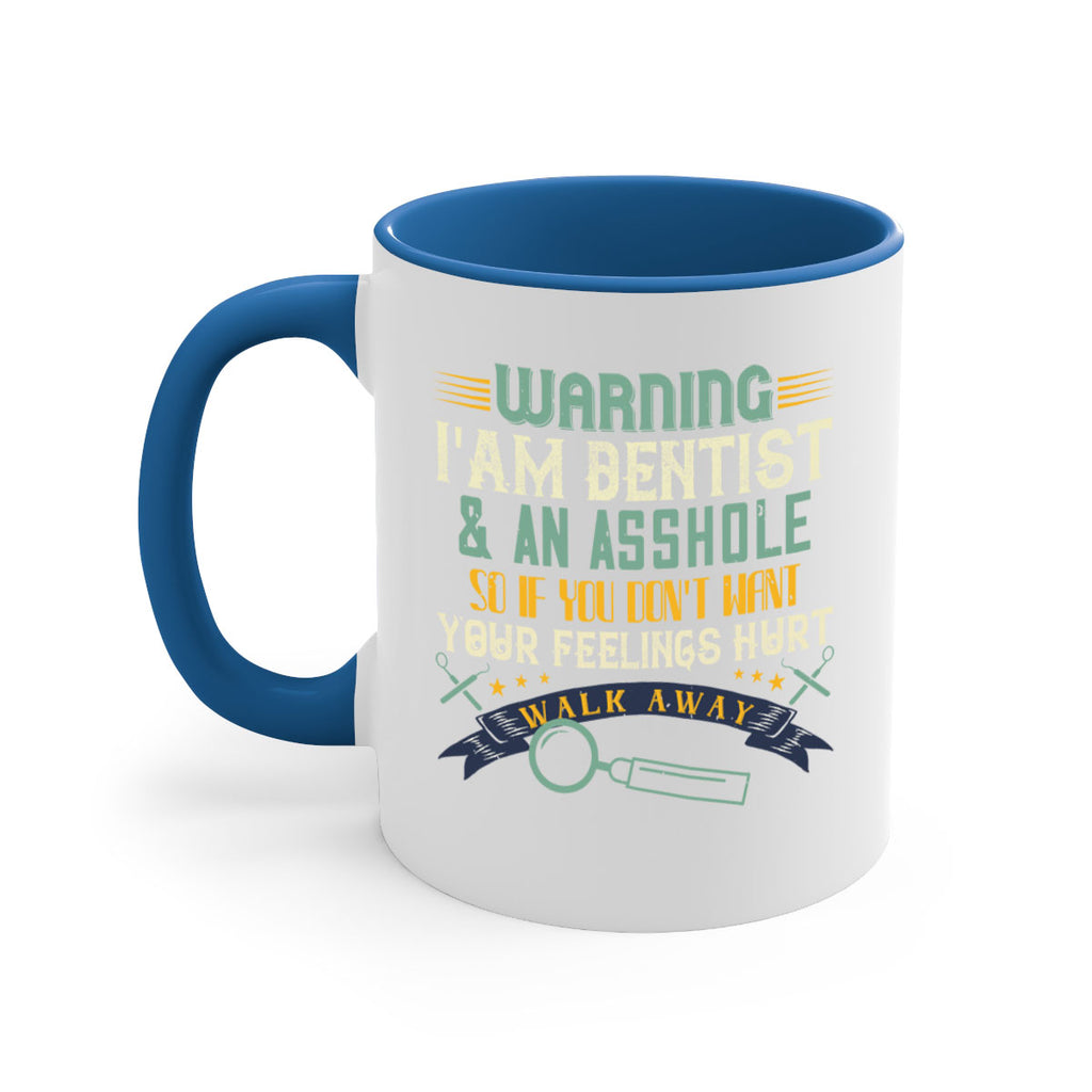Warning im dentist an asshole Style 9#- dentist-Mug / Coffee Cup