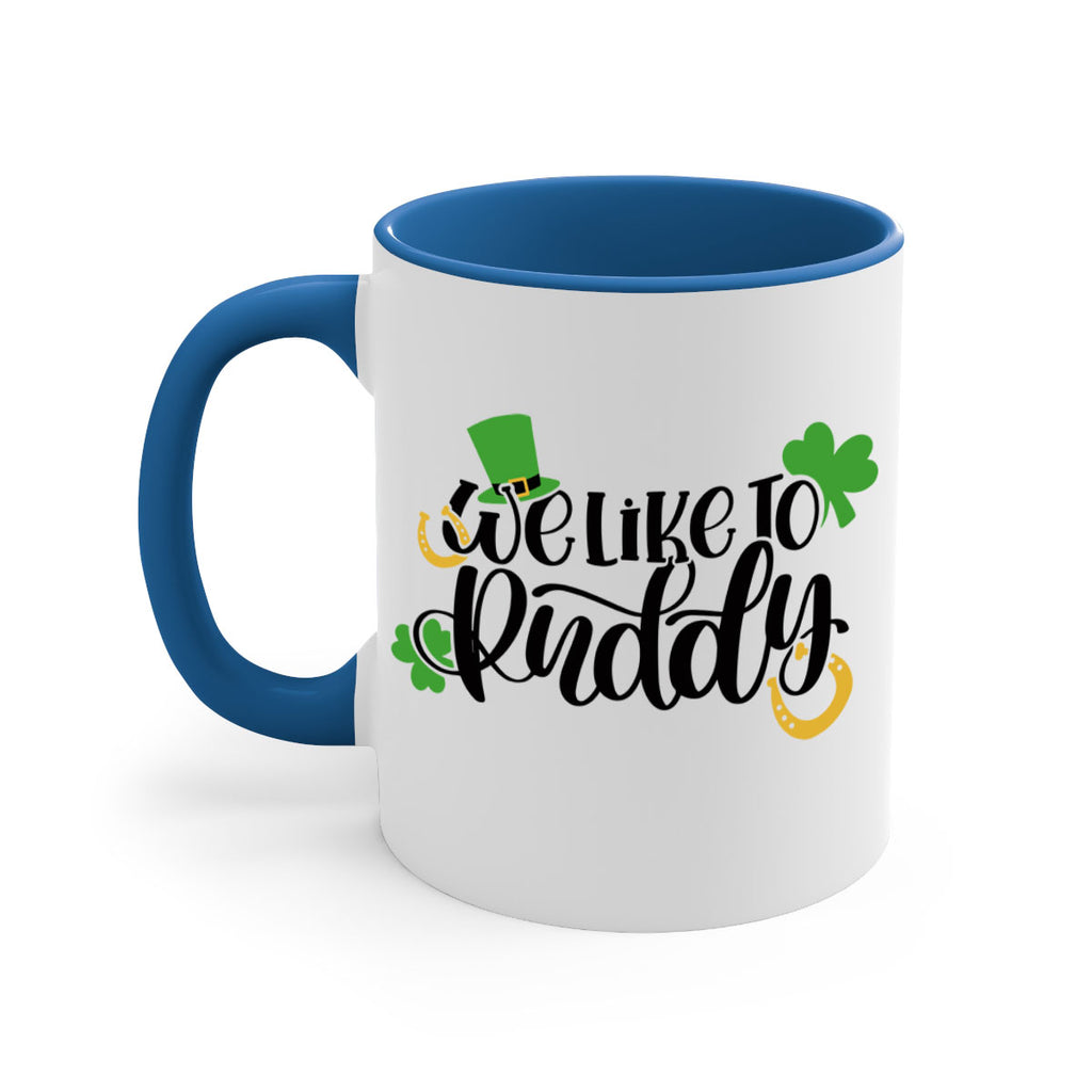 We Like To Puddy Style 18#- St Patricks Day-Mug / Coffee Cup
