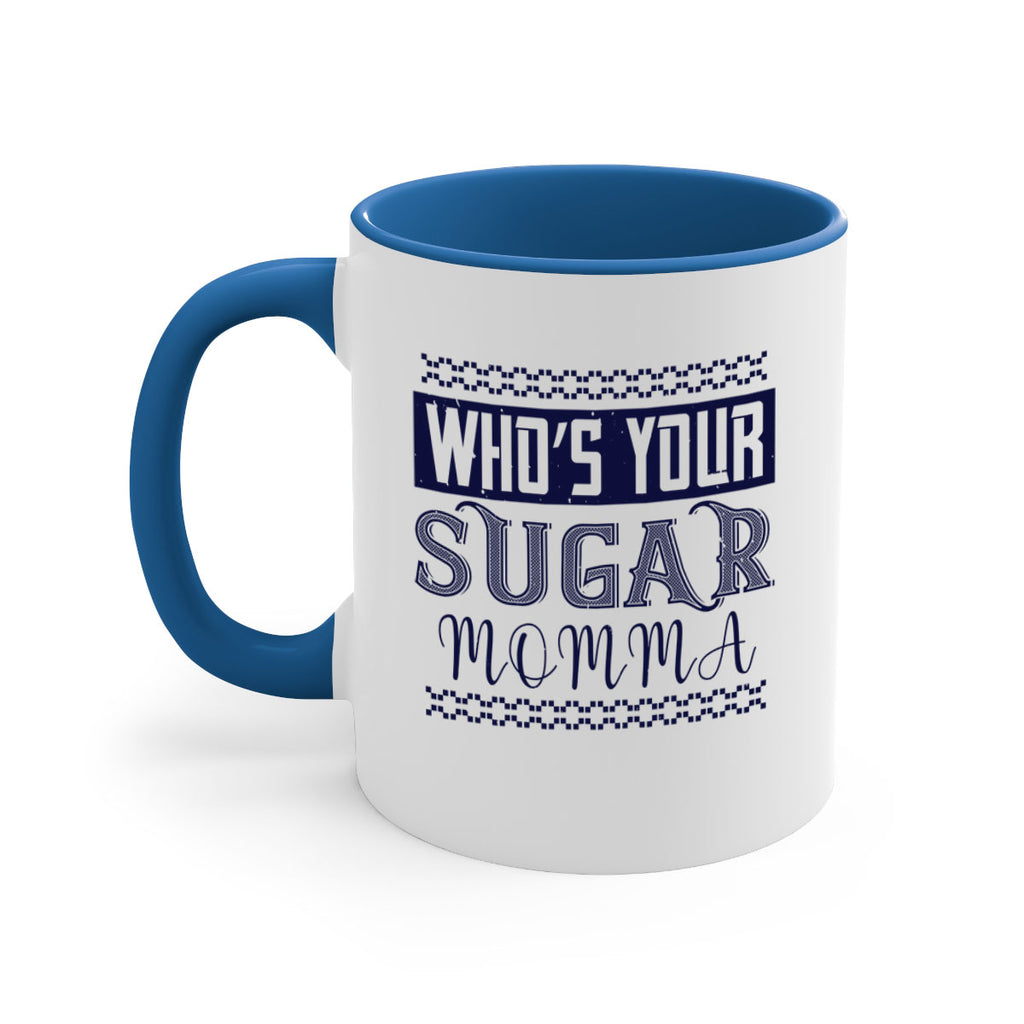 Who’s Your Sugar Momma Style 5#- diabetes-Mug / Coffee Cup