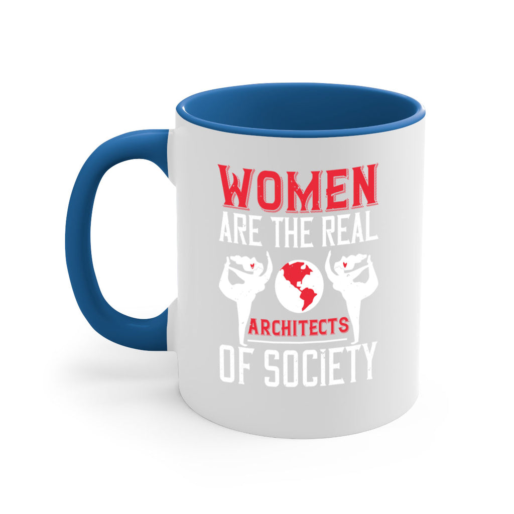Women are the real architects of society Style 8#- World Health-Mug / Coffee Cup