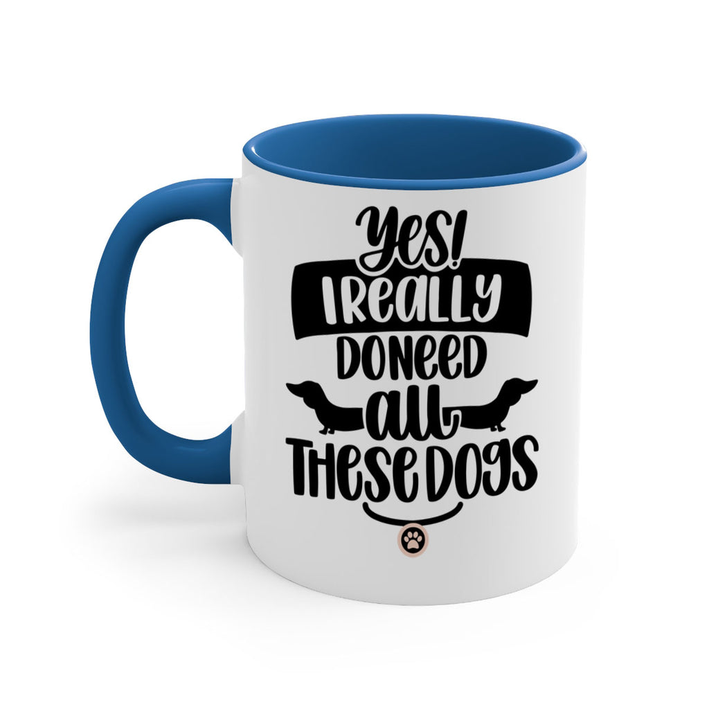 Yes I Really Do Need Style 5#- Dog-Mug / Coffee Cup