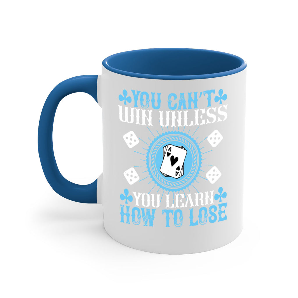 You can’t win unless you learn how to lose Style 8#- dentist-Mug / Coffee Cup