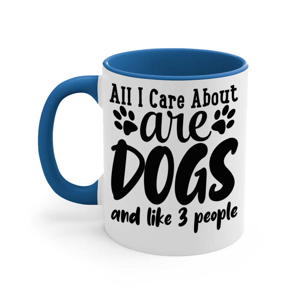 all i care about are dogs and like people Style 128#- Dog-Mug / Coffee Cup