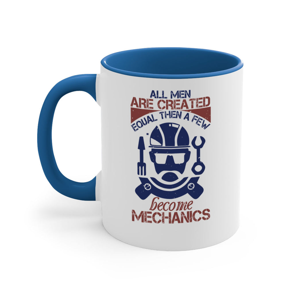 all men are created equal than a few become mechanics Style 50#- engineer-Mug / Coffee Cup