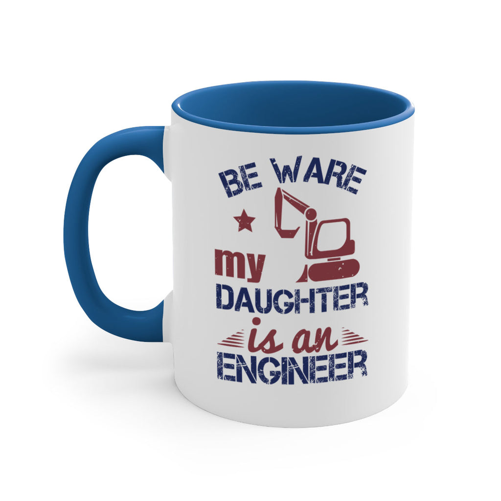 be ware my daughter is an engineer Style 28#- engineer-Mug / Coffee Cup