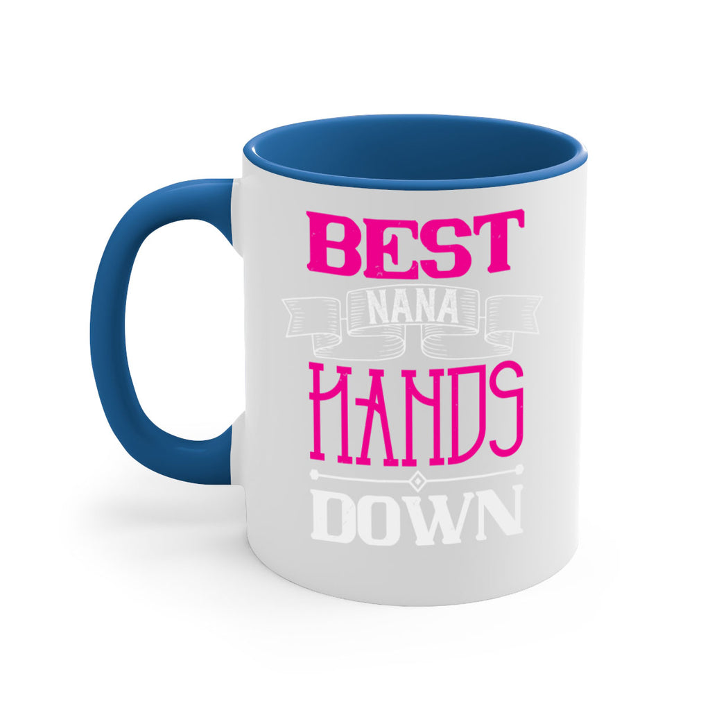 best nana hands down 35#- grandma-Mug / Coffee Cup