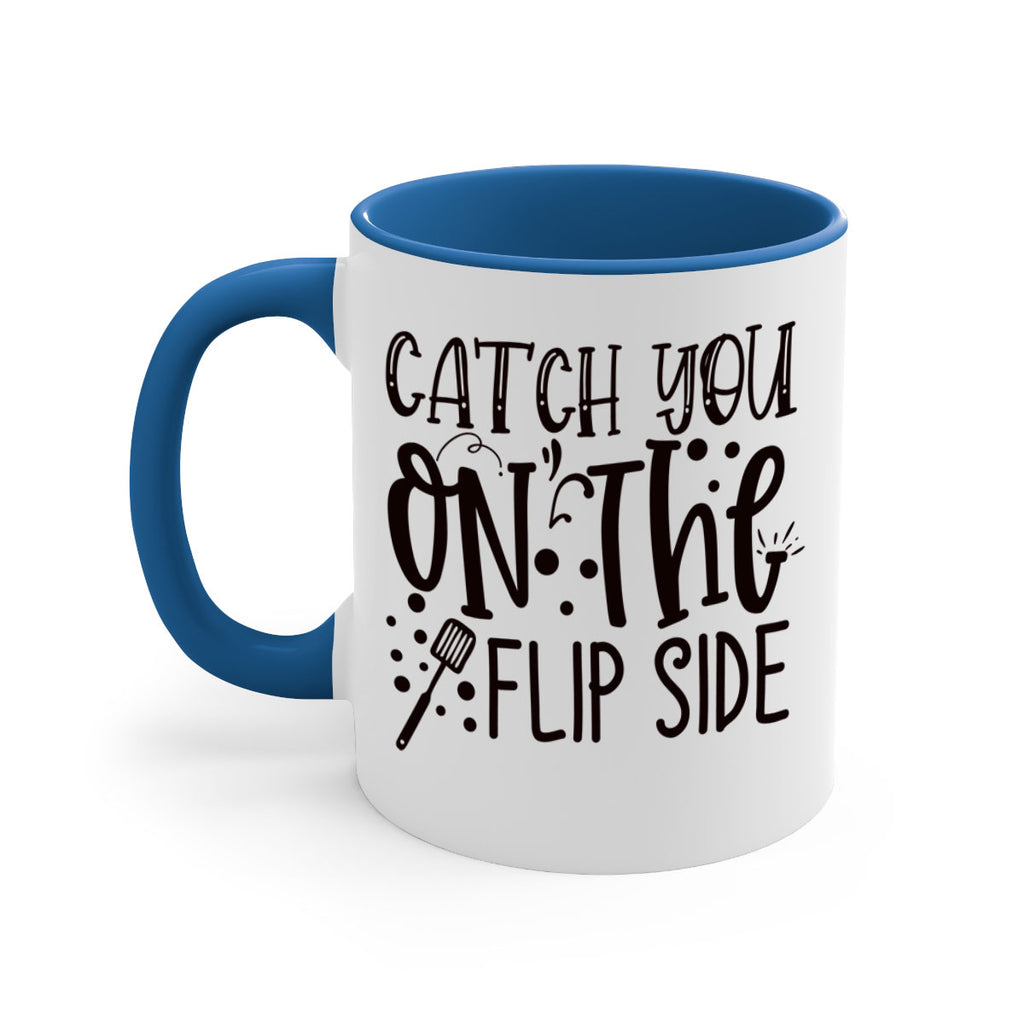 catch you on the flipside 49#- kitchen-Mug / Coffee Cup