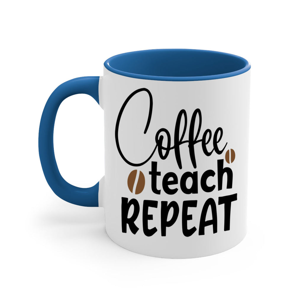 coffee teach repeat Style 186#- teacher-Mug / Coffee Cup