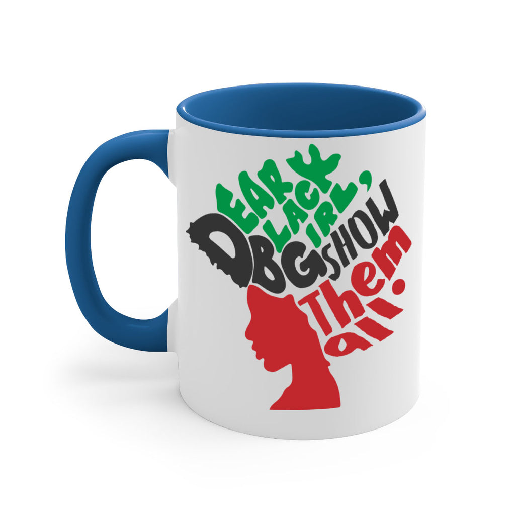 dear black girl show them all color 49#- Black women - Girls-Mug / Coffee Cup