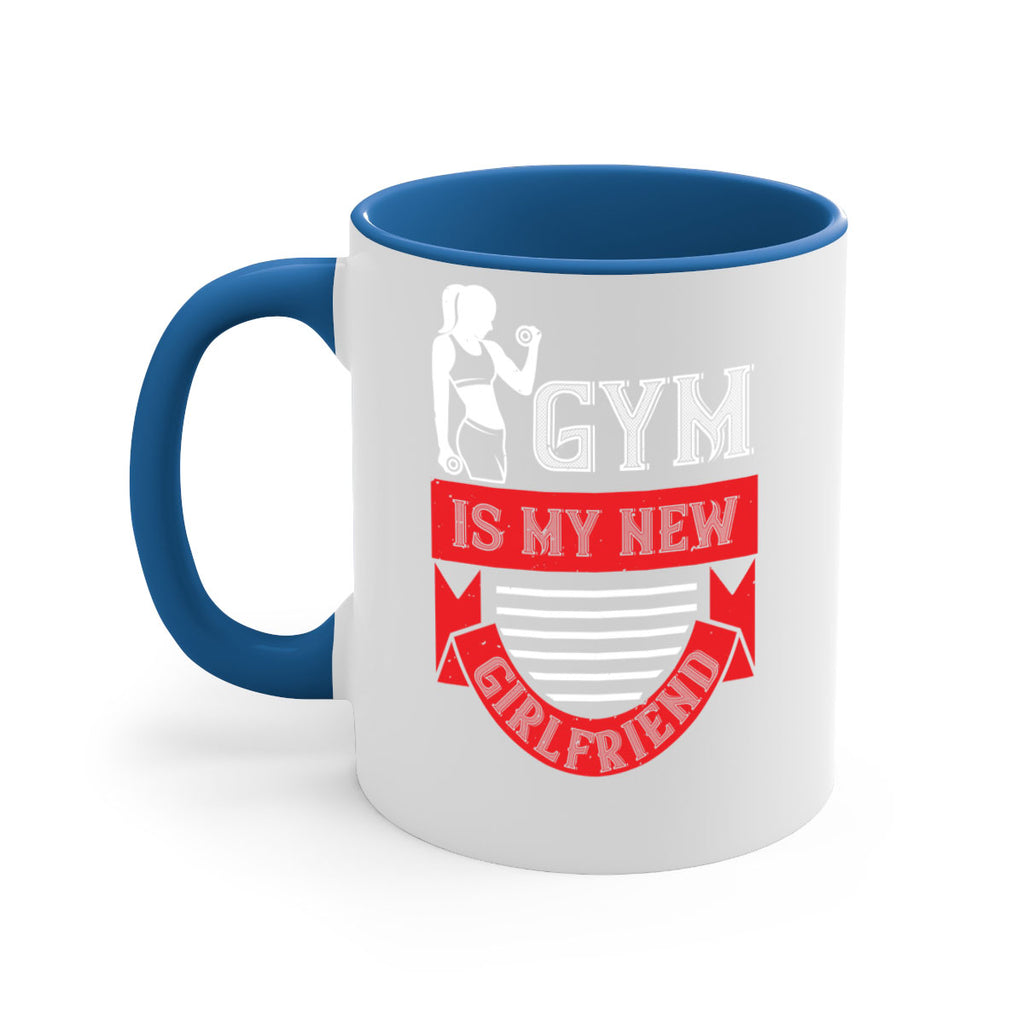 gym is my new girlfriend 97#- gym-Mug / Coffee Cup