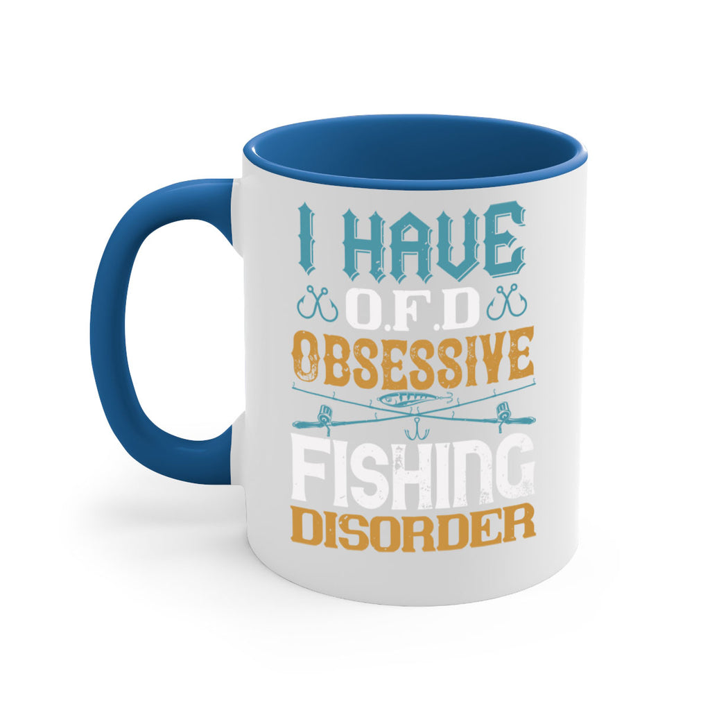 i have ofd obsessive fishing disorder 110#- fishing-Mug / Coffee Cup