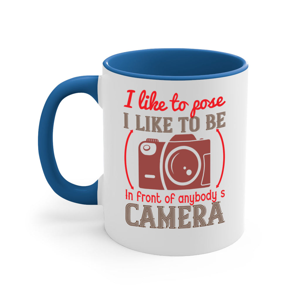 i like to pose i like to be 35#- photography-Mug / Coffee Cup