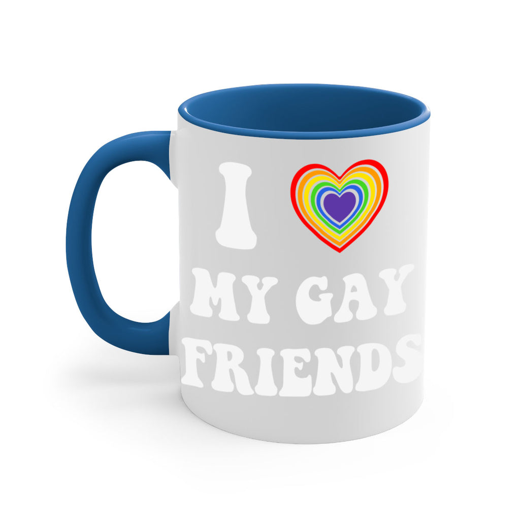 i love my gay friends lgbt 127#- lgbt-Mug / Coffee Cup