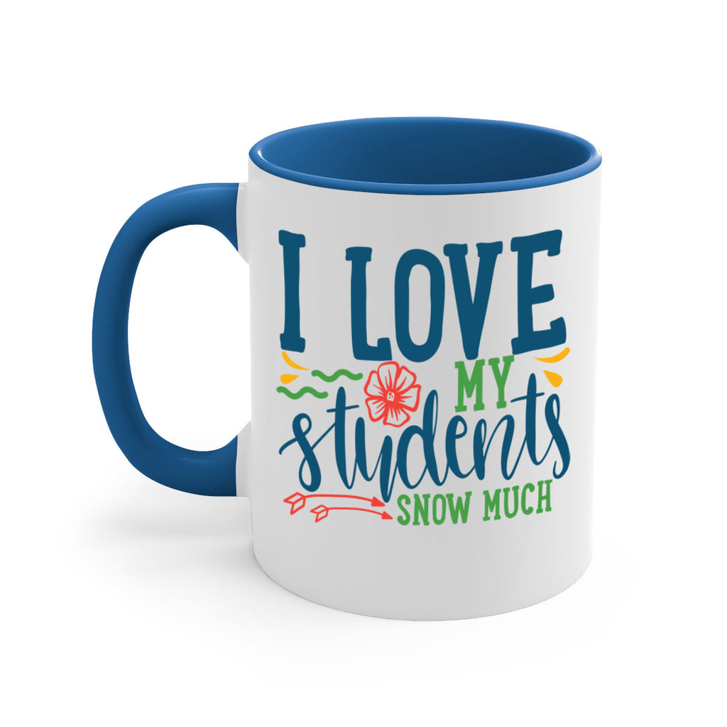 i love my students snow much Style 176#- teacher-Mug / Coffee Cup