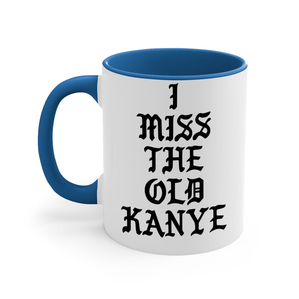 i miss the old kanye pablo 114#- black words - phrases-Mug / Coffee Cup