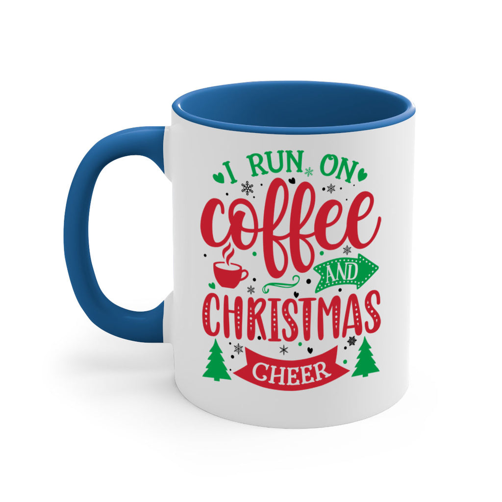 i run on coffee and christmas cheer style 343#- christmas-Mug / Coffee Cup