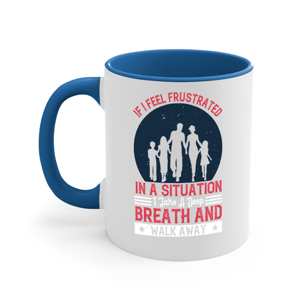 if i feel frustrated in a situation i take a deep breath and walk away 47#- walking-Mug / Coffee Cup
