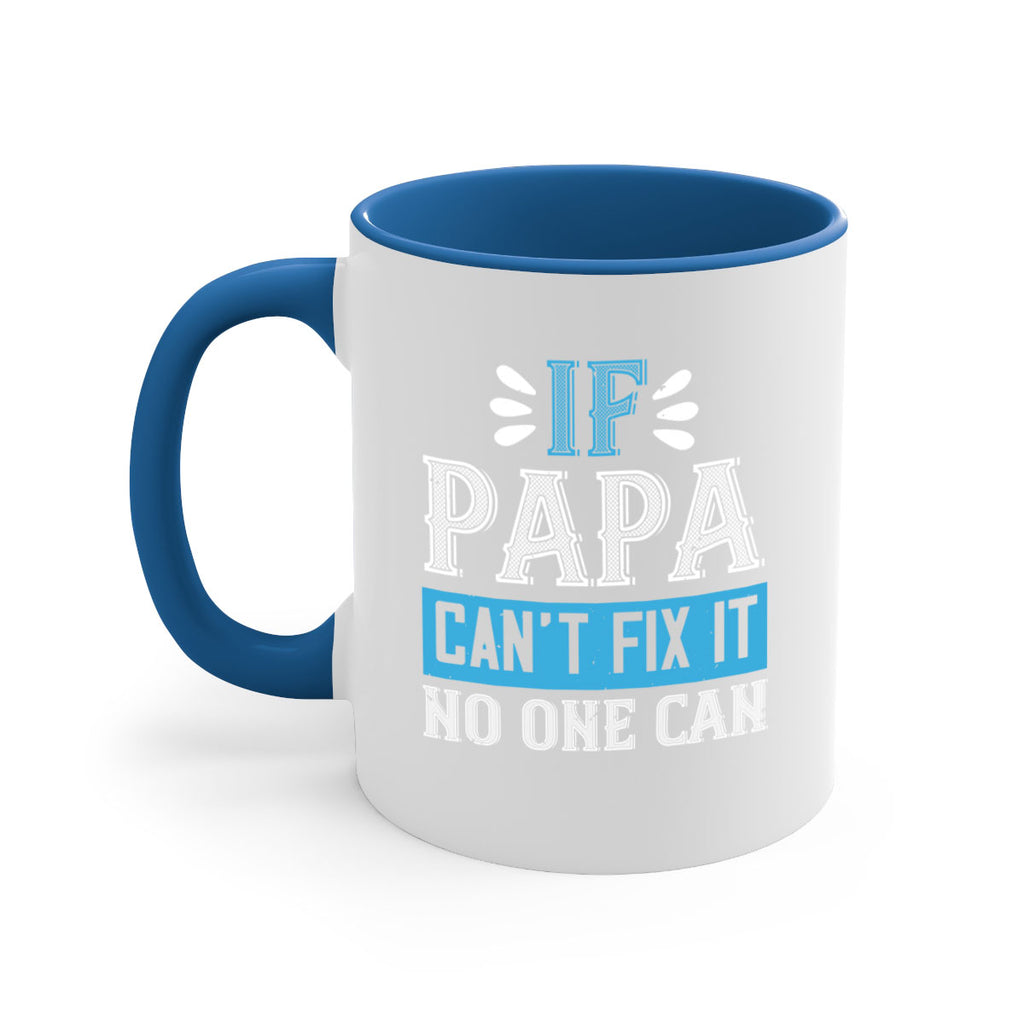 if papa cant fix it no one can 32#- grandpa-Mug / Coffee Cup