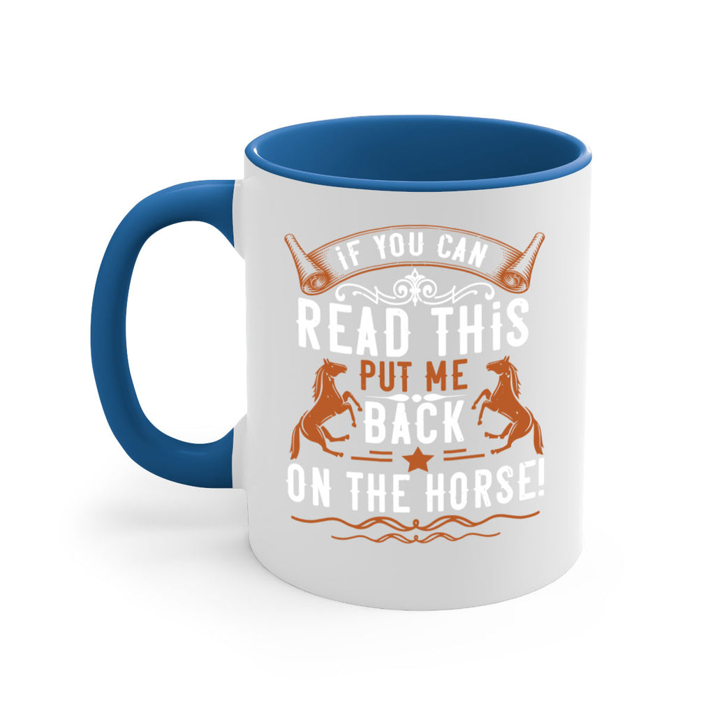 if you can read this put me back on the horse Style 37#- horse-Mug / Coffee Cup