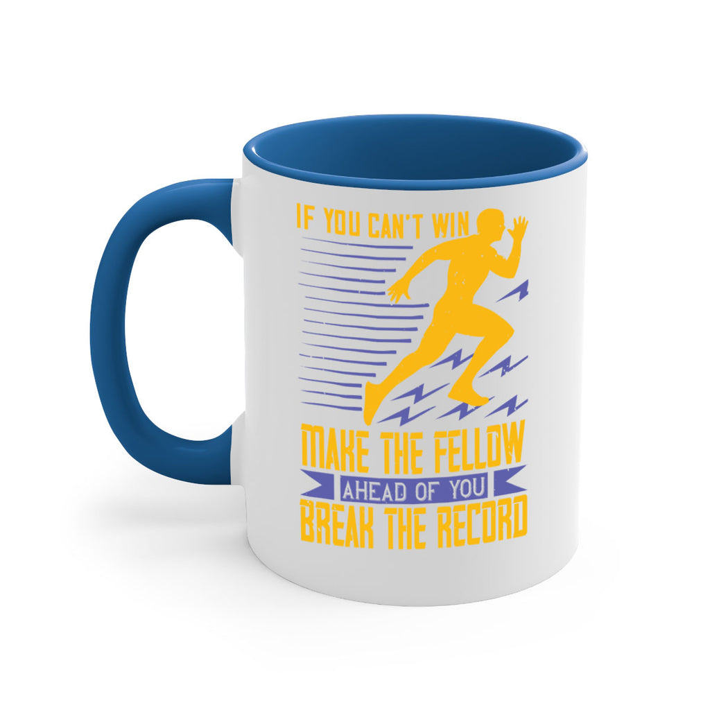 if you can’t win make the fellow ahead of you break the record 36#- running-Mug / Coffee Cup