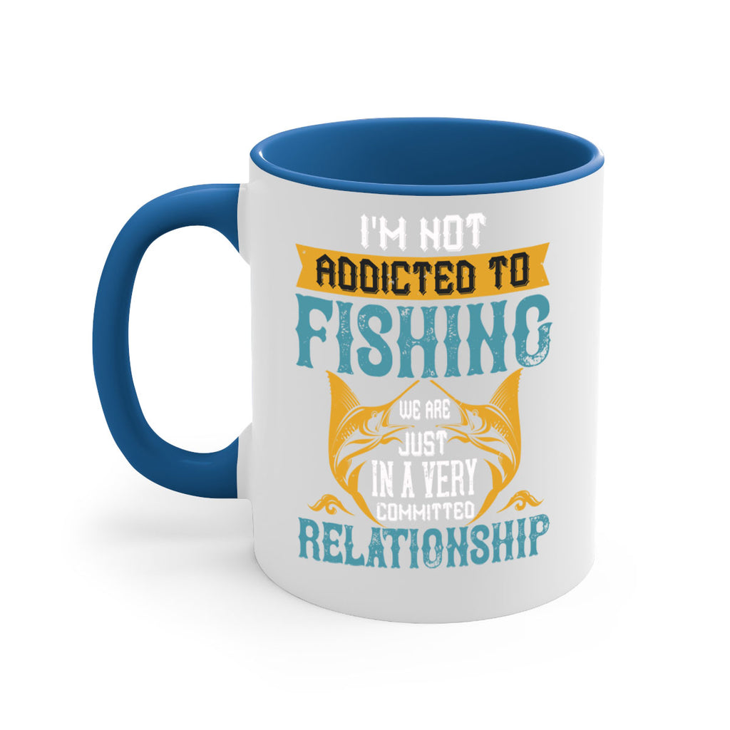 im not addicted to fishing just we are 91#- fishing-Mug / Coffee Cup