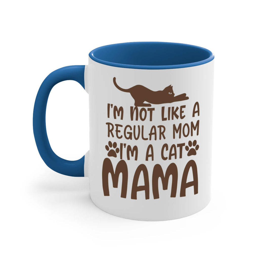 im not like a regular mom im a cat mama 256#- mom-Mug / Coffee Cup