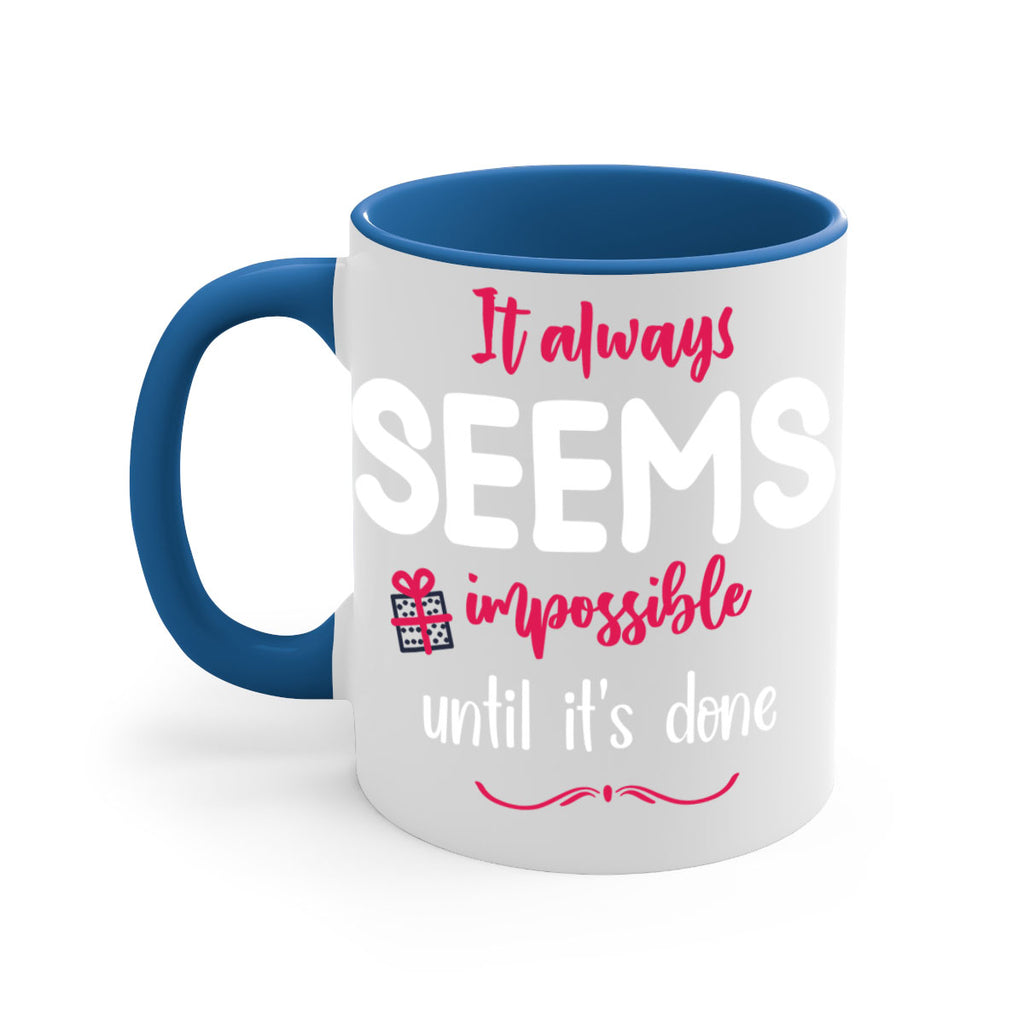 it always seems impossible until it's done style 364#- christmas-Mug / Coffee Cup