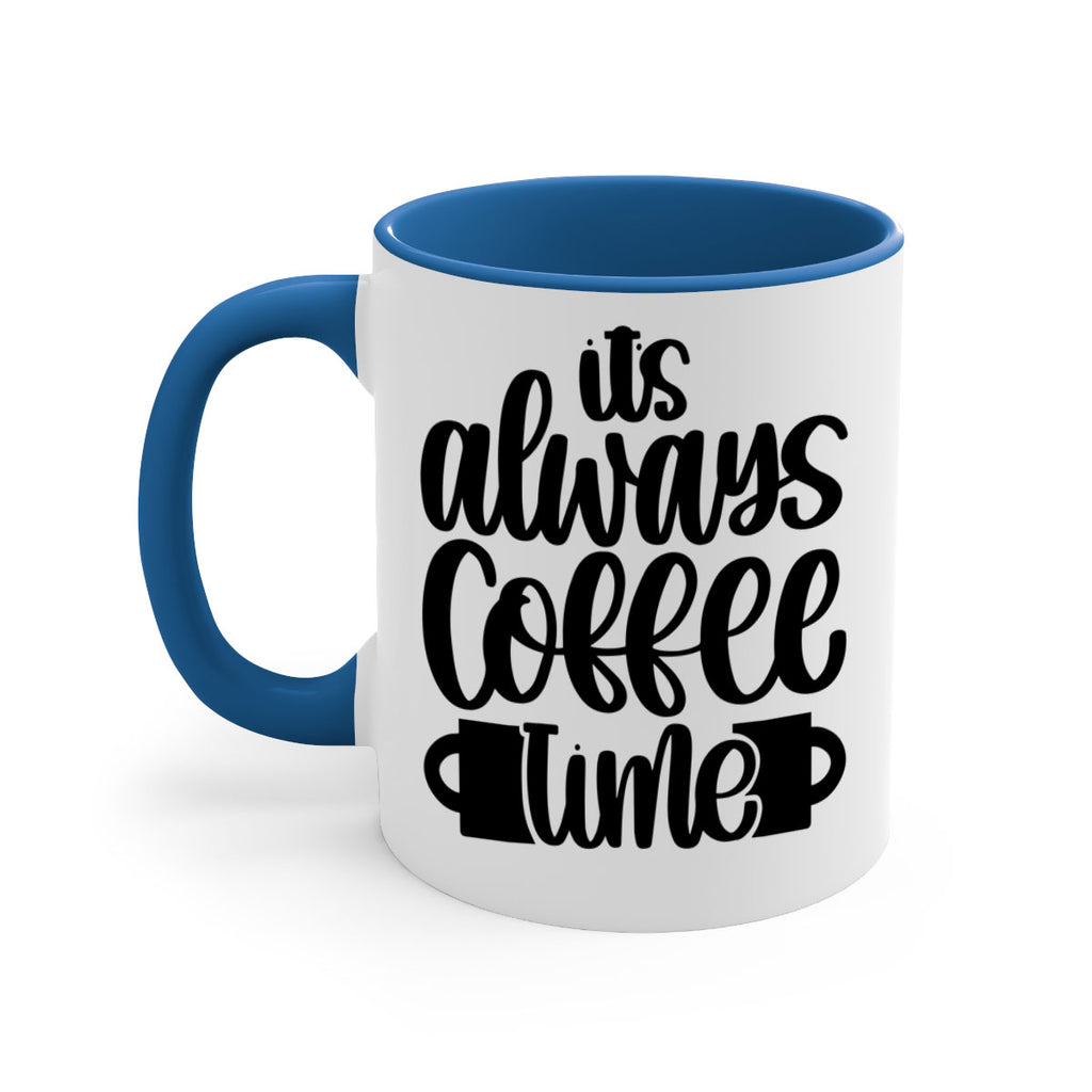its always coffee time 88#- coffee-Mug / Coffee Cup