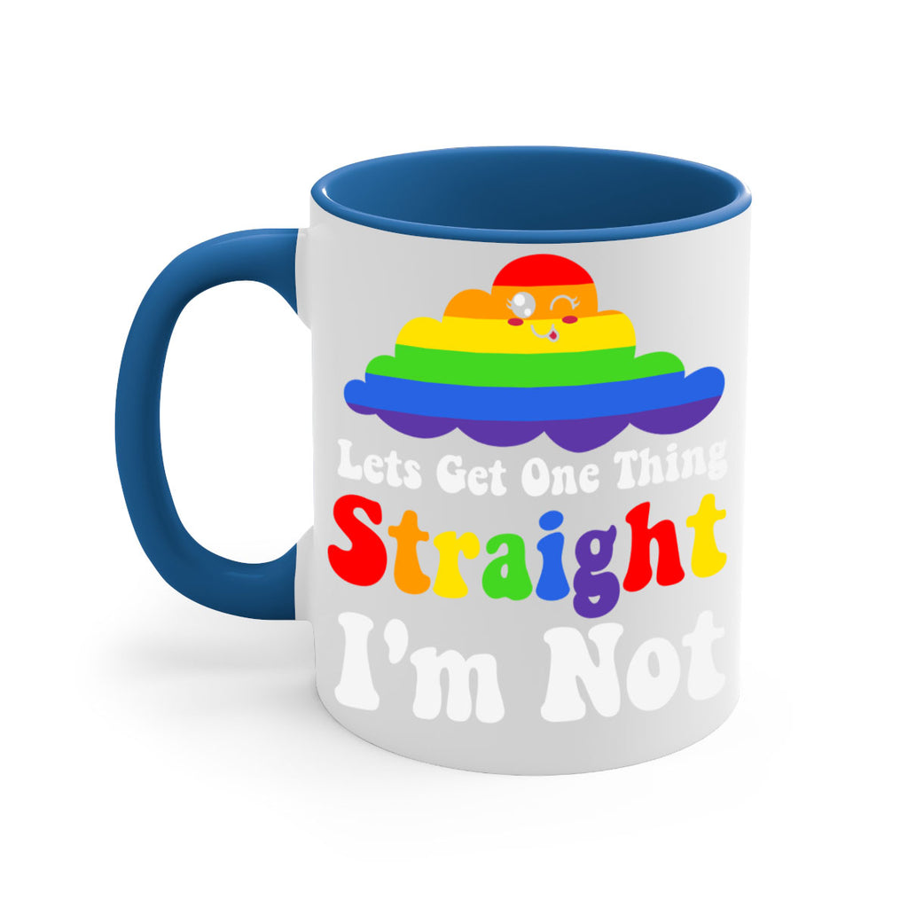 lets get one thing straight 107#- lgbt-Mug / Coffee Cup