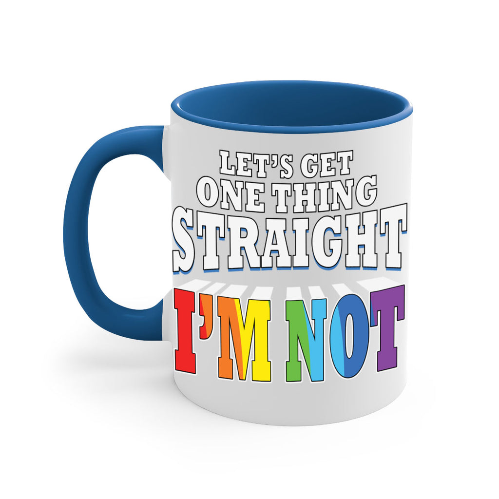 lets get one thing straight lgbt 106#- lgbt-Mug / Coffee Cup